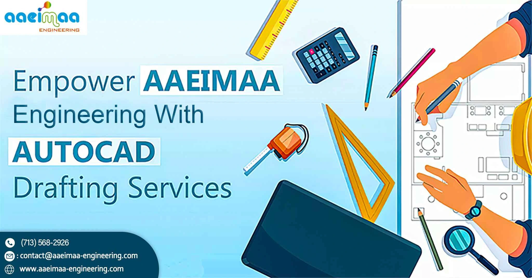You are currently viewing Empower AAEIMAA Engineering with AutoCAD Drafting Services
