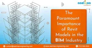 Read more about the article The Paramount Importance of Revit Models in the BIM Industry 